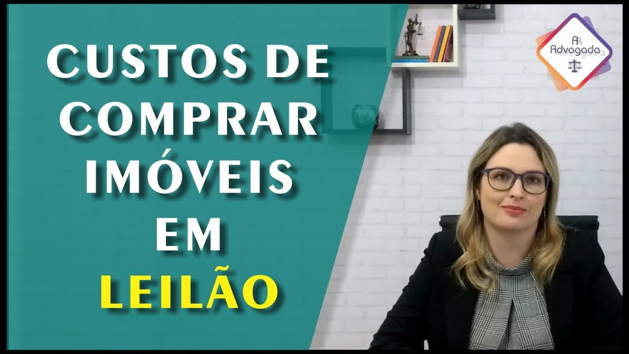 #4 - Saiba quais os custos de comprar imovéis em Leilão - 2018