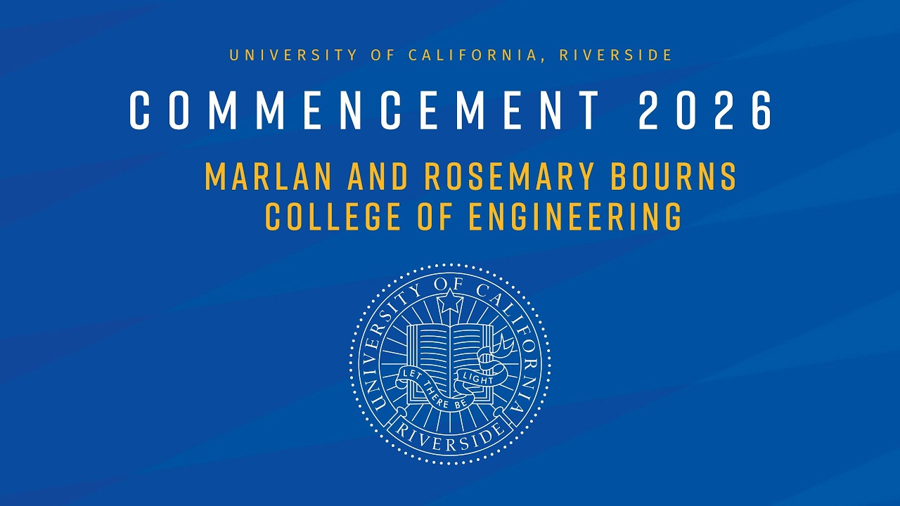 2026 UCR Commencement - Marlan and Rosemary Bourns College of Engineering