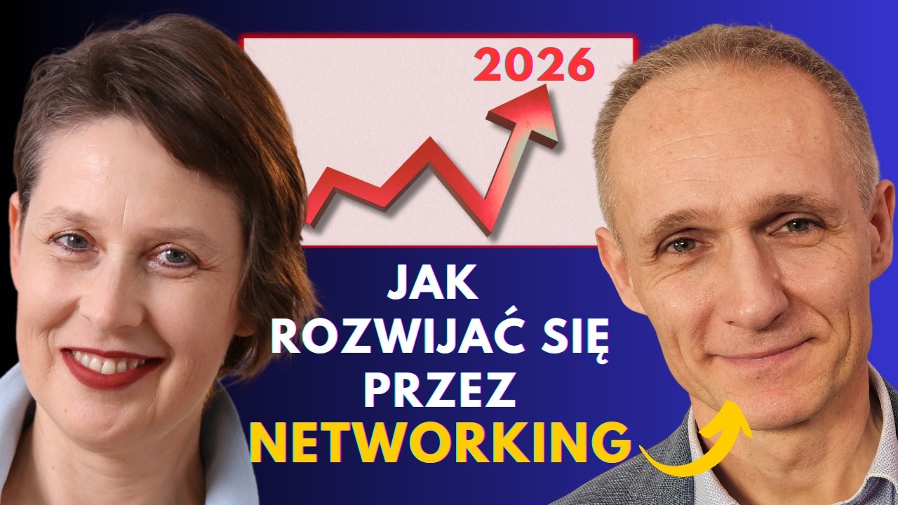 Networking w 2026 roku: jak zacząć pozyskiwać klientów bez sprzedawania? | Witold Antosiewicz