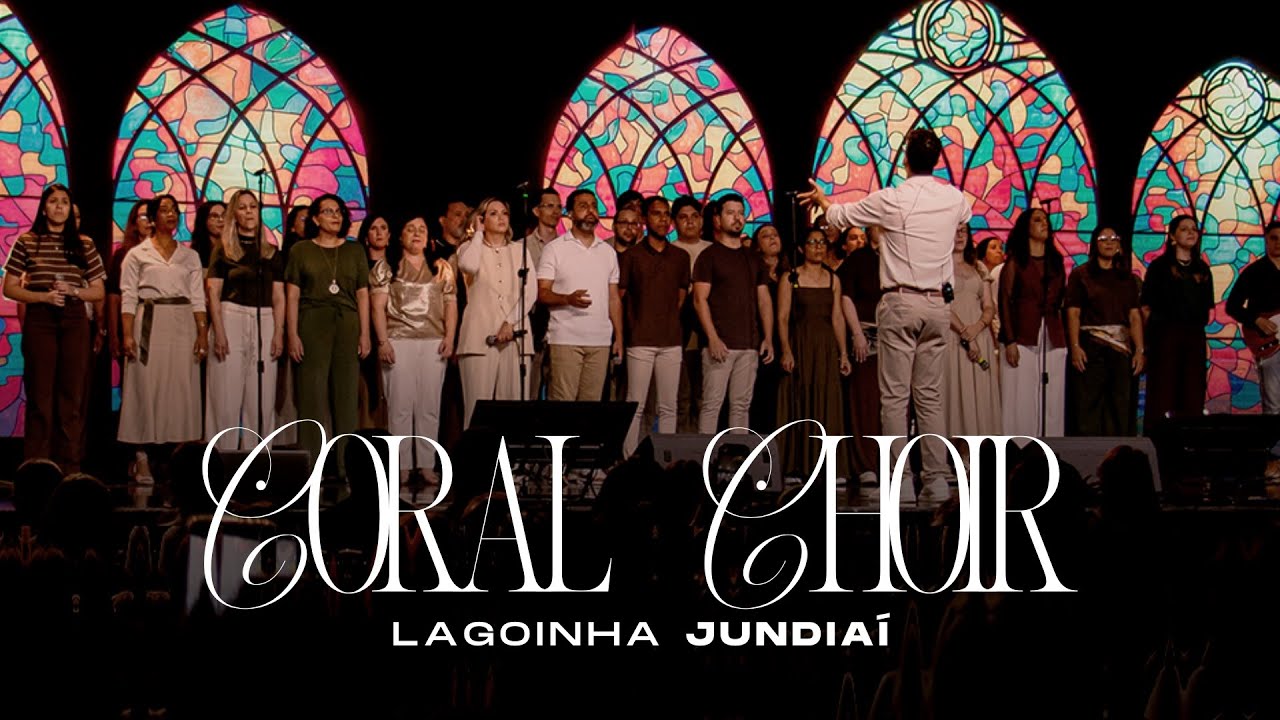 Coral Choir | Lagoinha Jundiaí