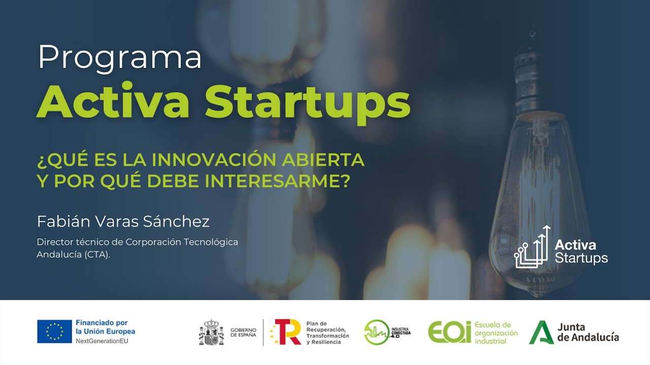 Activa Startups: ¿Qué es la innovación abierta y por qué debe interesarme?