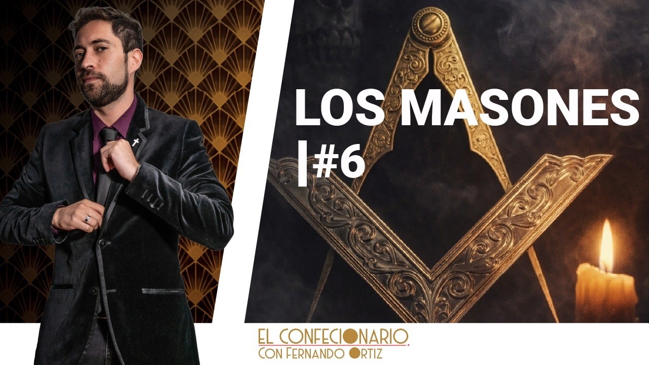 EL CONFESIONARIO #6 - LOS MASONES