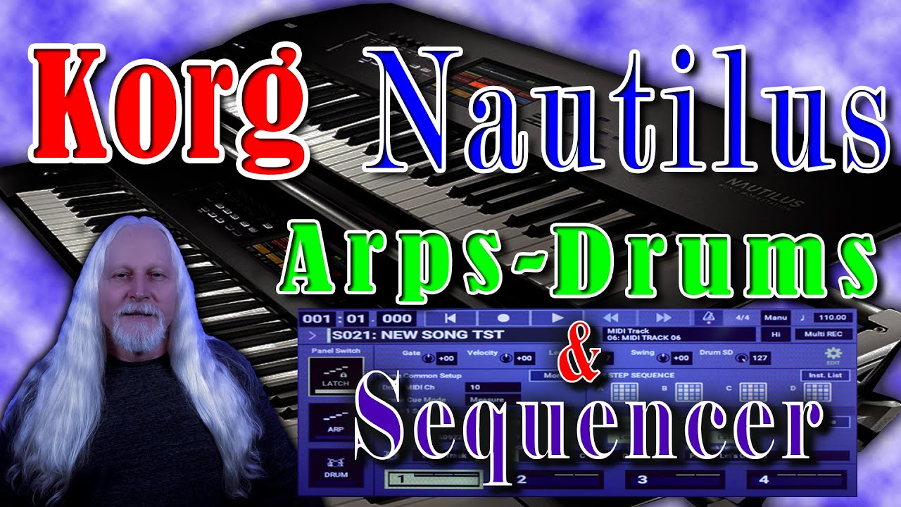 Korg Nautilus Arps Drums & Sequencer Video