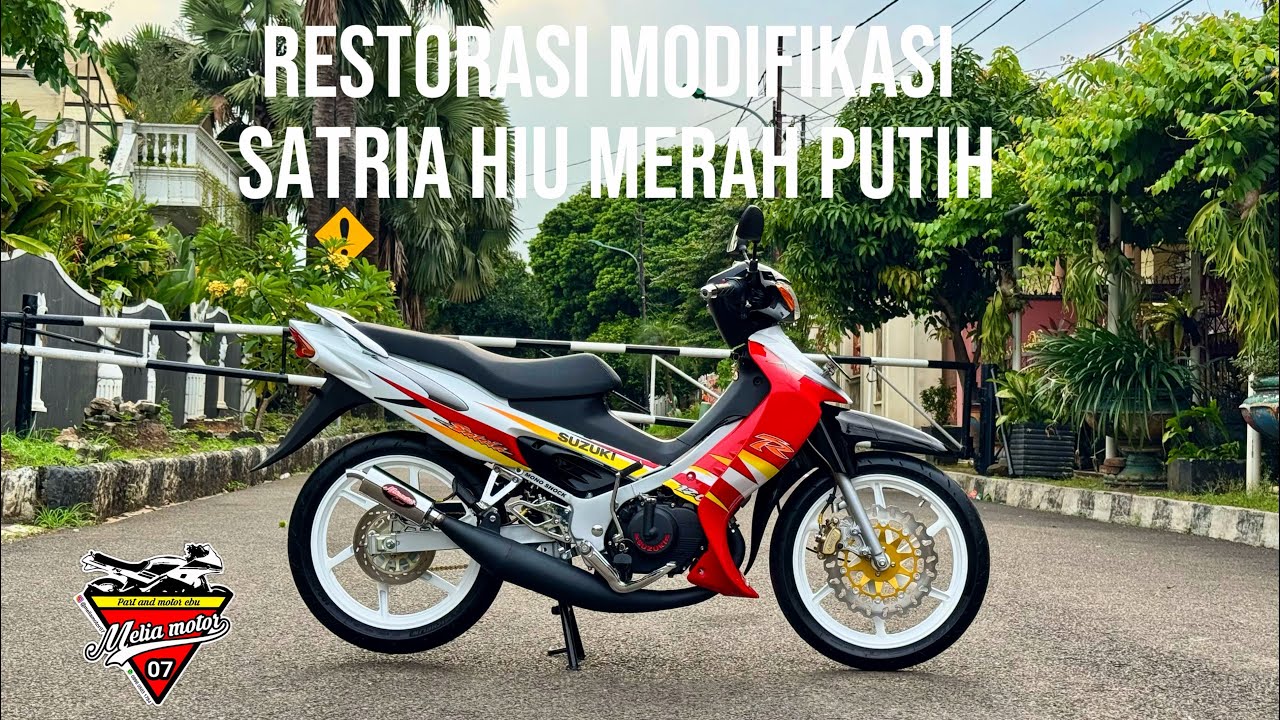 RESTORASI MODIFIKASI SATRIA HIU MERAH PUTIH 🪽