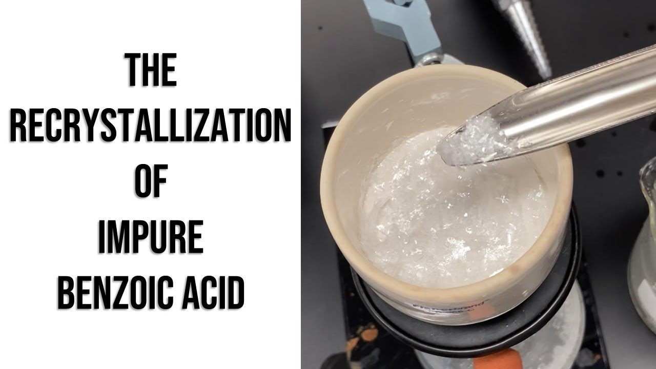 The Recrystallization of Impure Benzoic Acid Lab