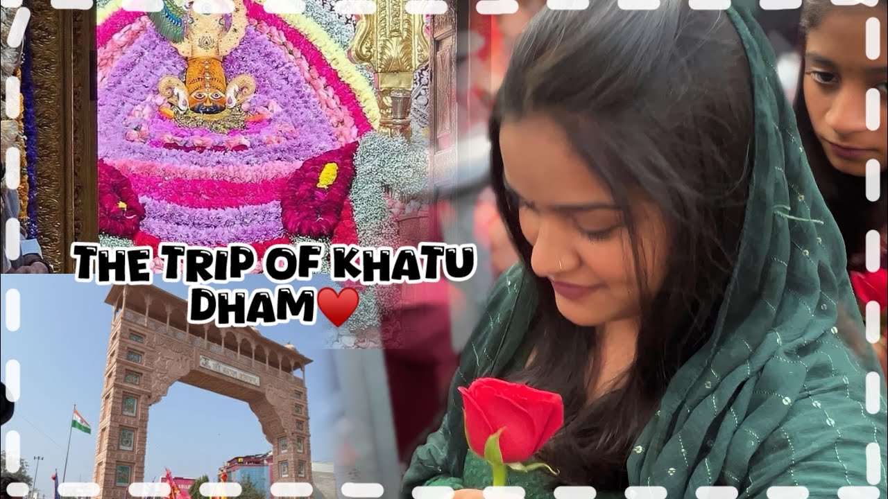 THE TRIP OF KHATU DHAM🌹(PART-1) 