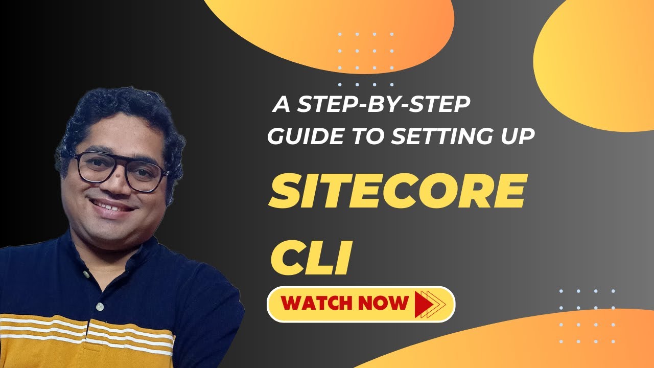 Оптимизируйте разработку Sitecore с помощью Sitecore CLI: пошаговое руководство по настройке | CLI
