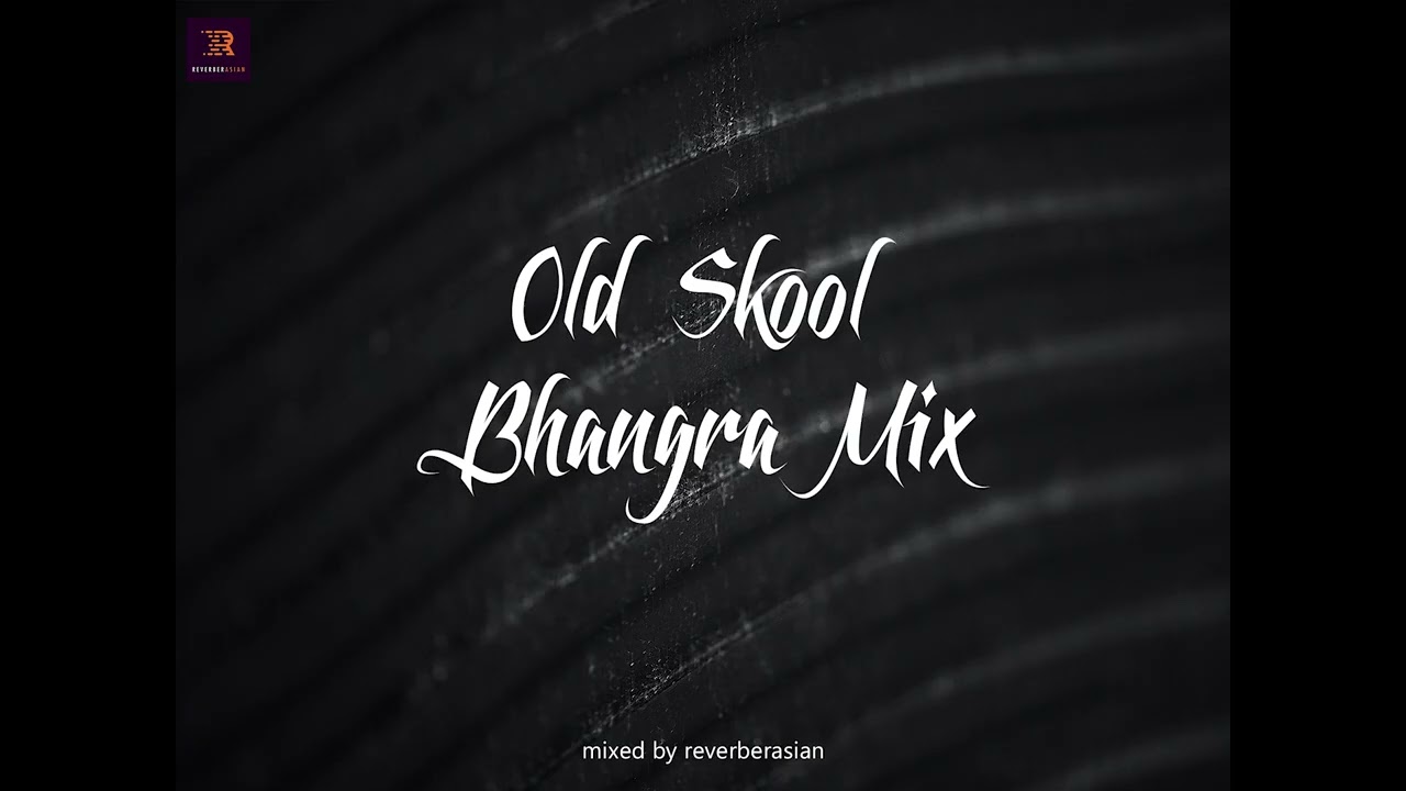Old Skool Bhangra Mix