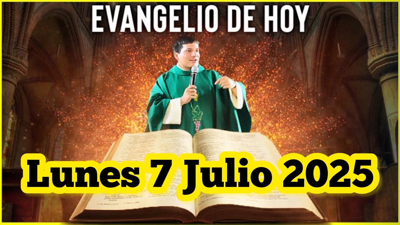 EVANGELIO DE HOY Lunes 7 Julio 2025 con el Padre Marcos Galvis