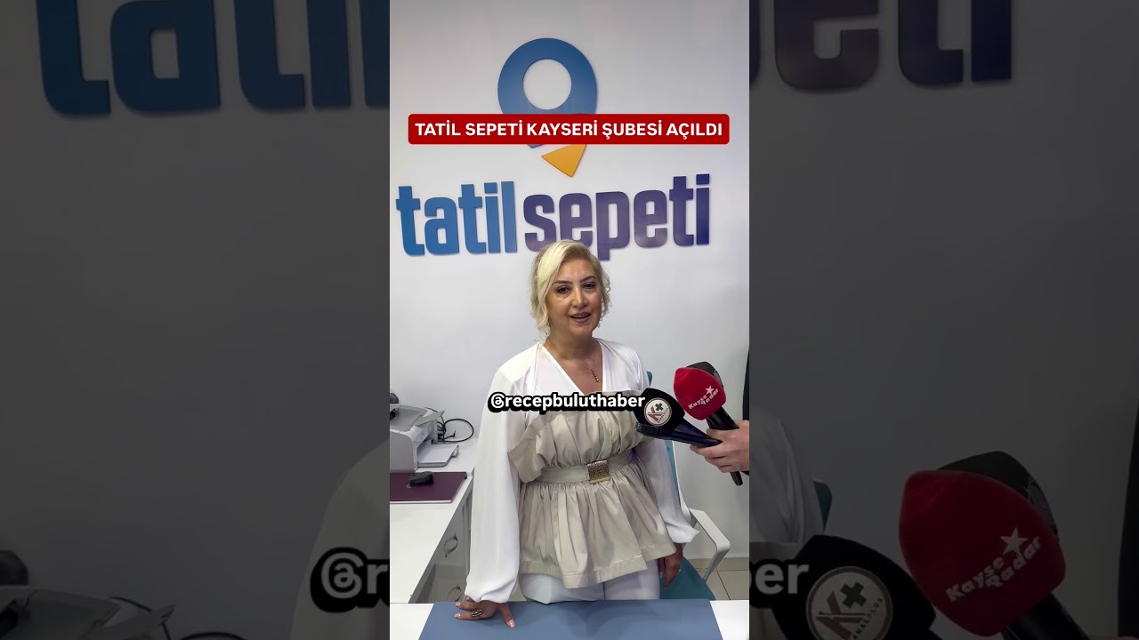 🔴 #KAYSERİ | TATİL SEPETİ KAYSERİ ŞUBESİ A&Ccedil;ILDI #tatilsepeti