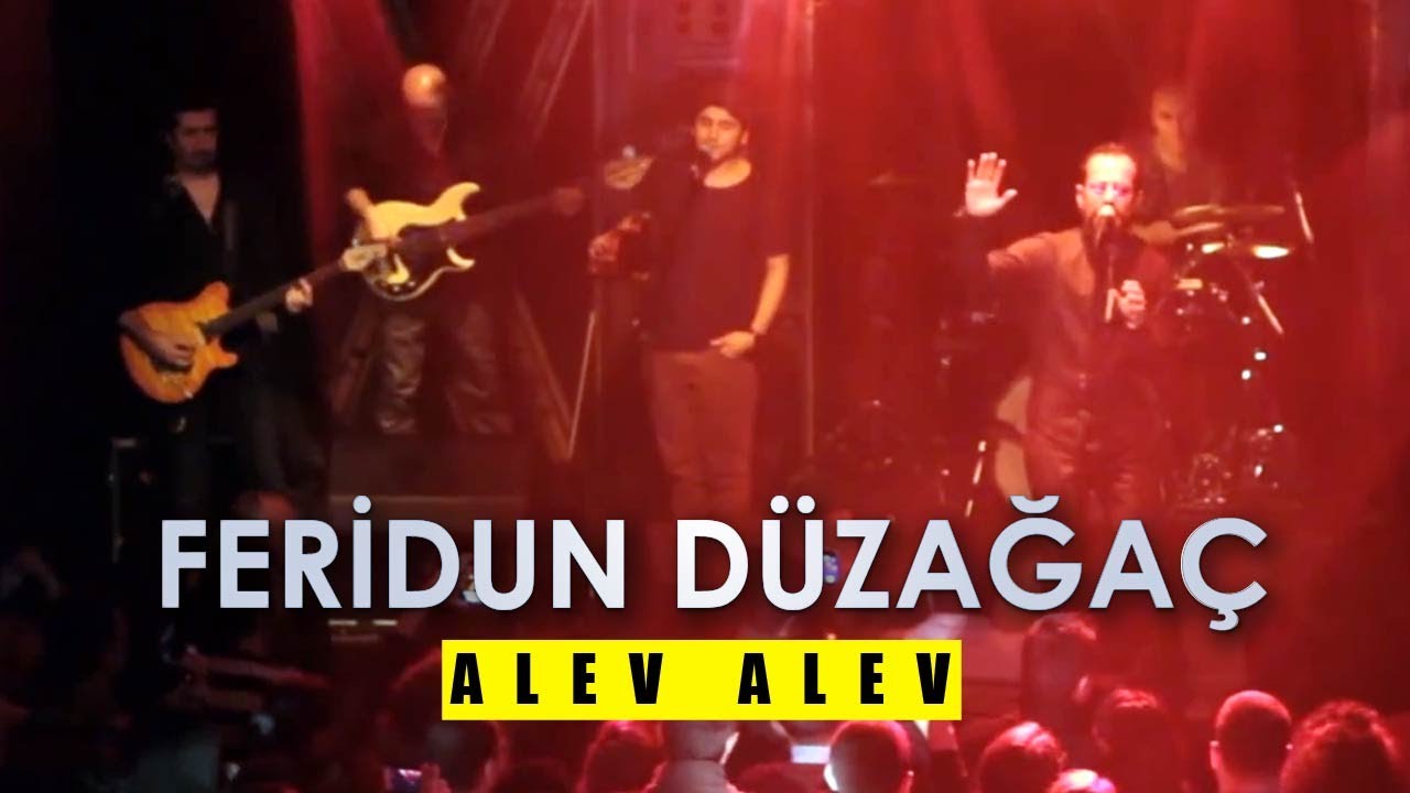 Feridun Düzağaç - Alev Alev (Canlı)