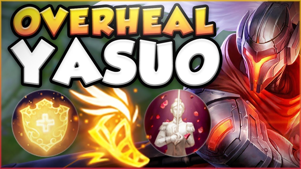 WTF?? OVERHEAL YASUO GIVES OVER 1000+ HP SHIELDS?! NEW YASUO SEASON 8 TOP GAMEPLAY LEAGUE OF LEGENDS
