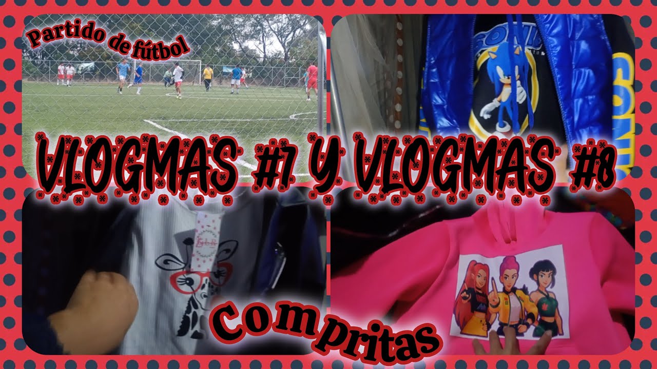 VLOGMAS #7🎄 Y VLOGMAS #8🎄 fuimos a ver a mi esposo jugar fútbol ⚽// compritas para los niños