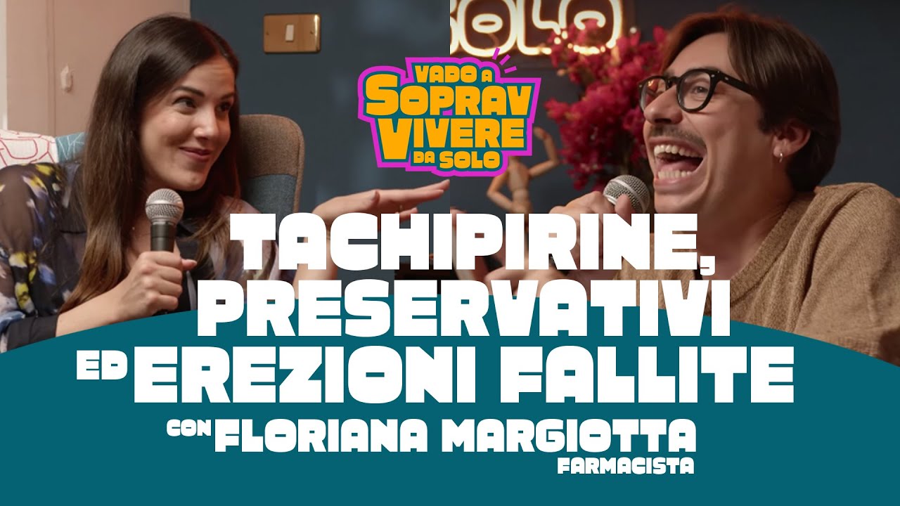 Ep.2Tachipirine, preservativi ed erezioni fallite I Floriana Margiotta - Vado a Sopravvivere Da Solo