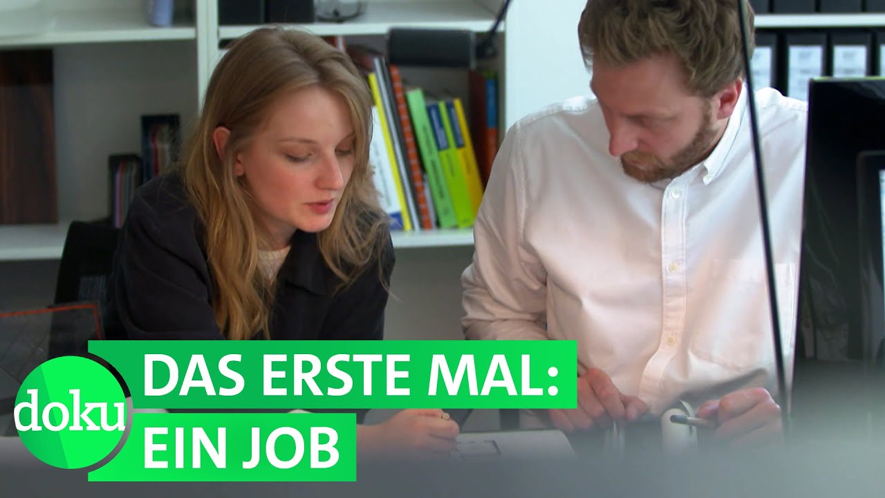 Der erste Job - So &auml;ndert sich das Leben | WDR Doku