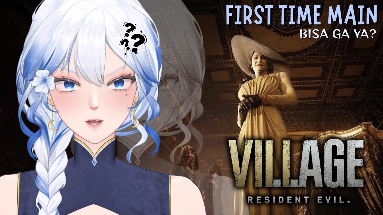 【Resident Evil: Village】#1 Ini gimana mainnya?┃VTuber ID #residentevil  #ELaLive