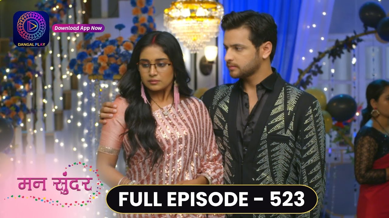 Mann Sundar | Full Episode 523 | मन सुंदर | Dangal TV