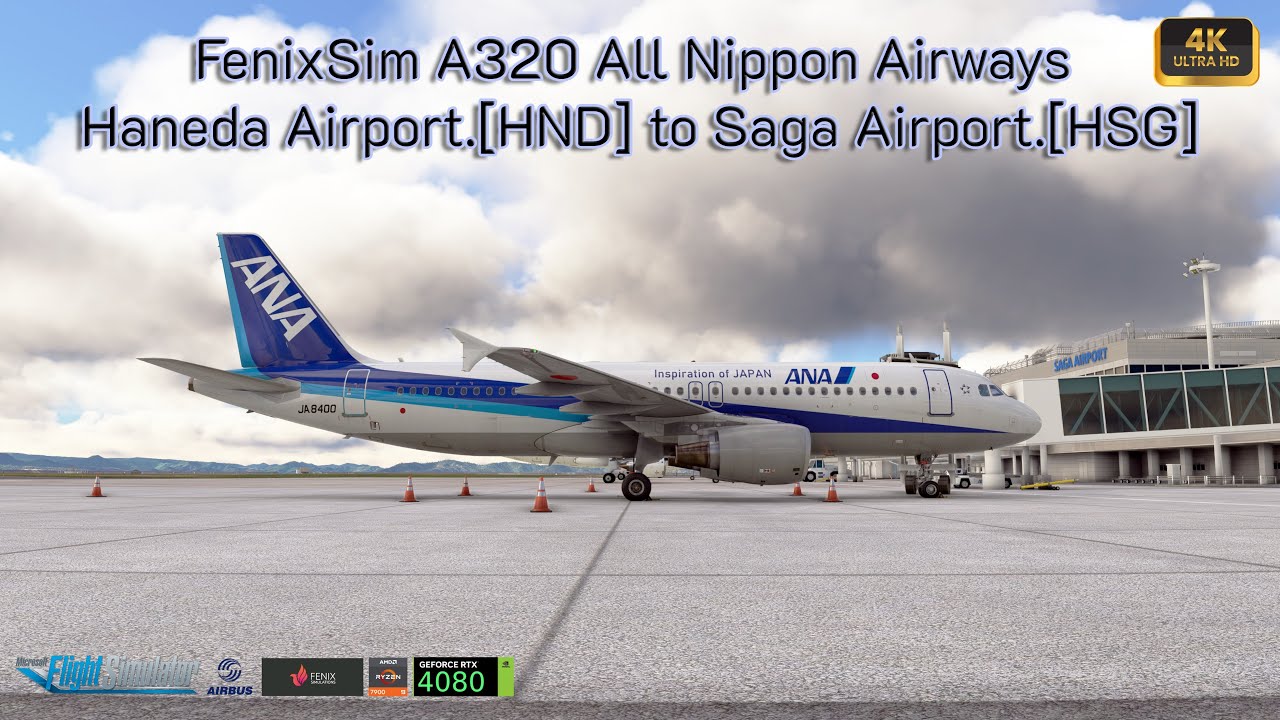 MSFS 2020 FenixSim A320 All Nippon Airways Haneda Airport.[HND] to Saga Airport.[HSG]