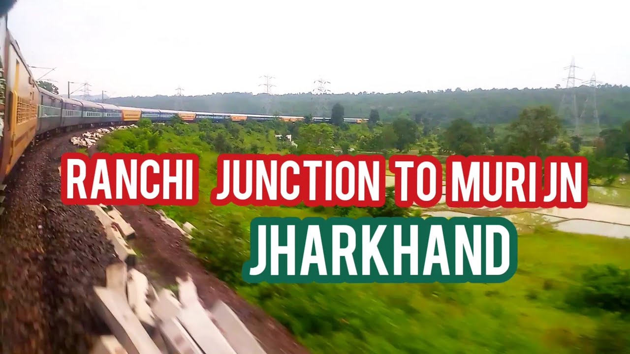 Ranchi to Muri 🌳 Jungle ke biche  se nikaltaaa Superfast Maurya Express 🌳🌳 Namkom station