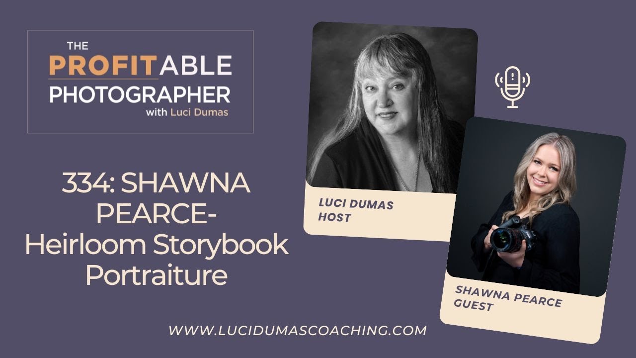 334: Creating Storytelling Heirloom Portraits with Shawna Pearce (New)
