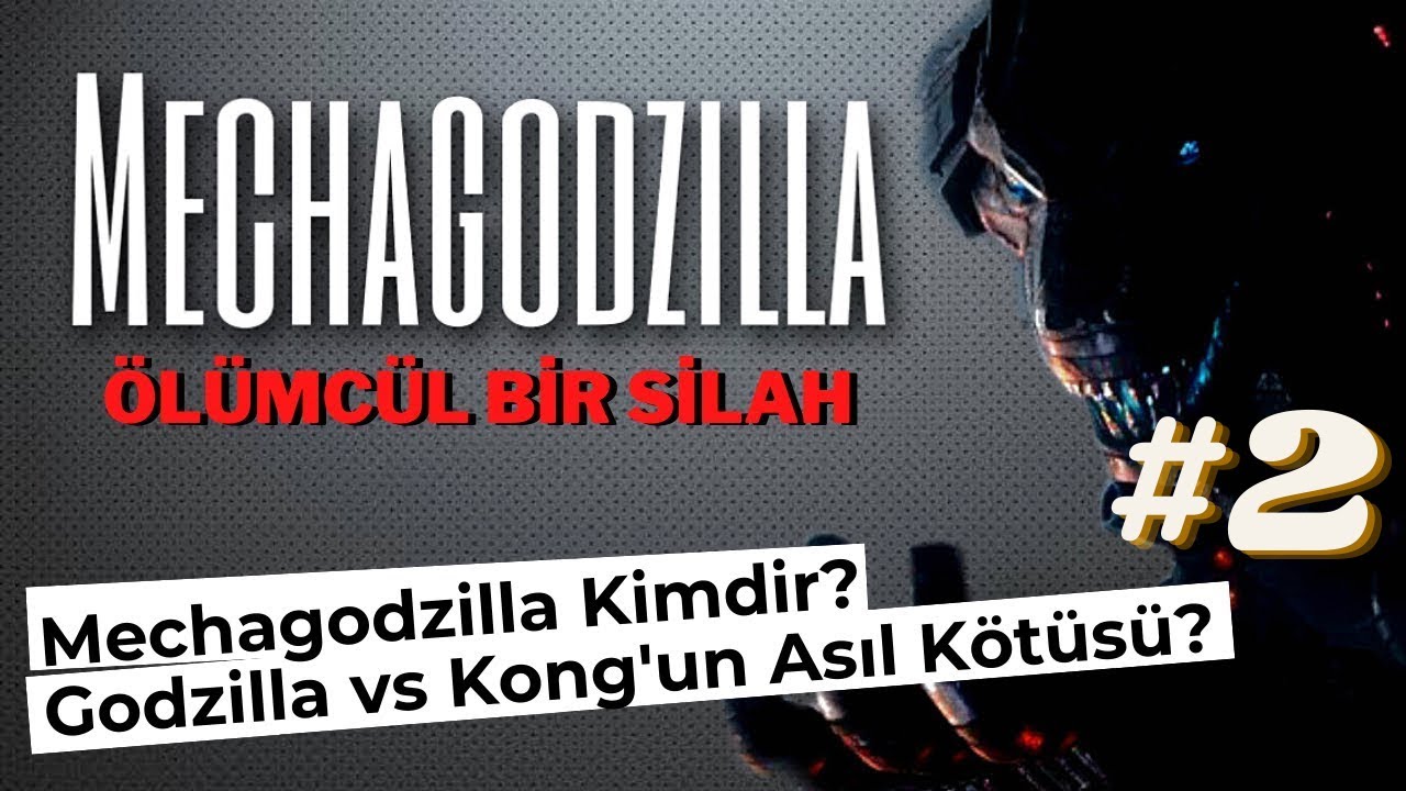 Mechagodzilla Kimdir? “Kiryu”Godzilla vs Kong Filminin Asıl Kötüsü? # 2