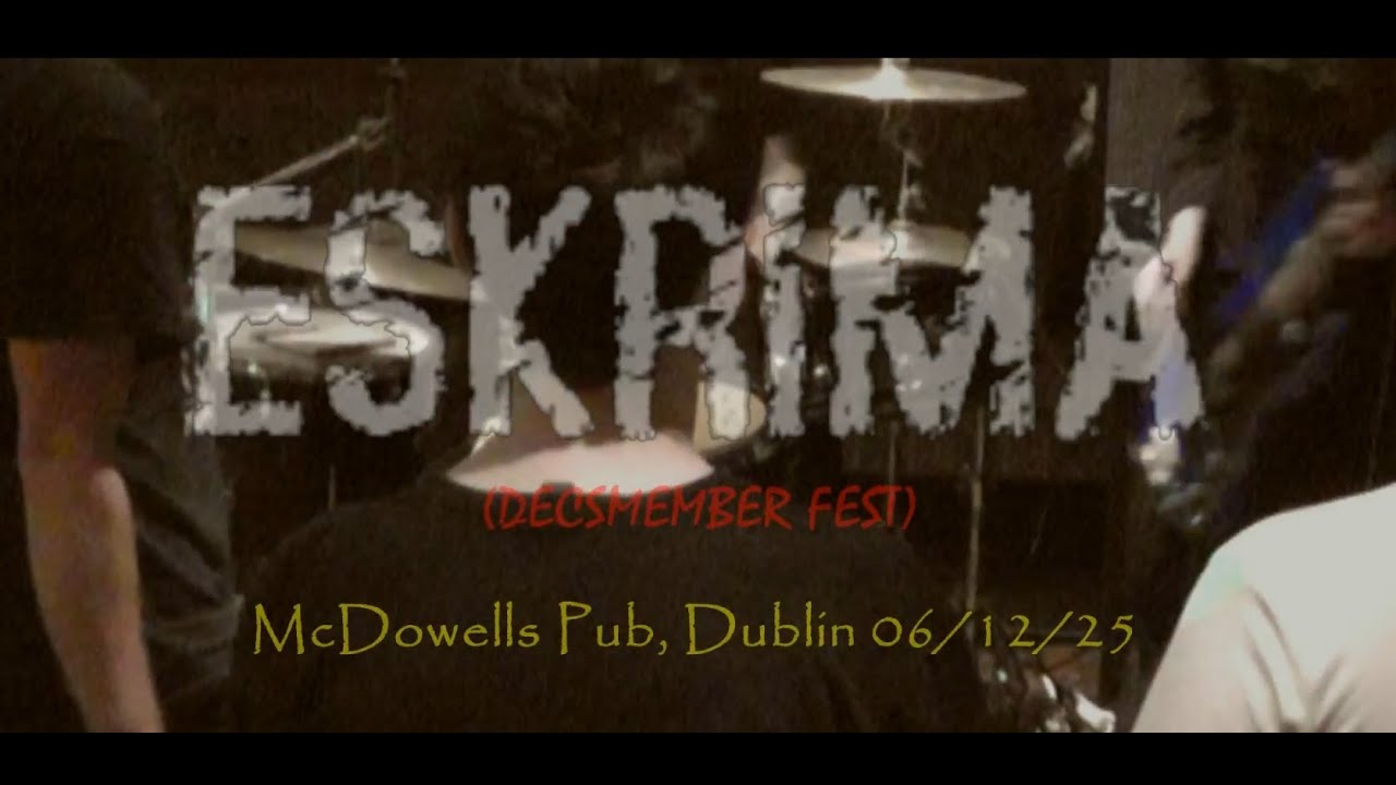 ESKRIMA - (Decsmember Fest) McDowells Pub, Dublin 06/12/25