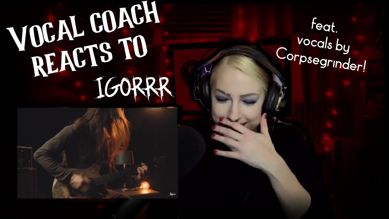 Voice Teacher/Metal Vocalist reacts to Igorrrr 