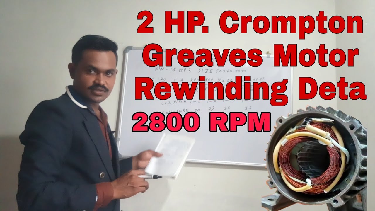 2 HP. Crompton Greaves Motor Rewinding Deta 2800 RPM/@PerfectEngineer