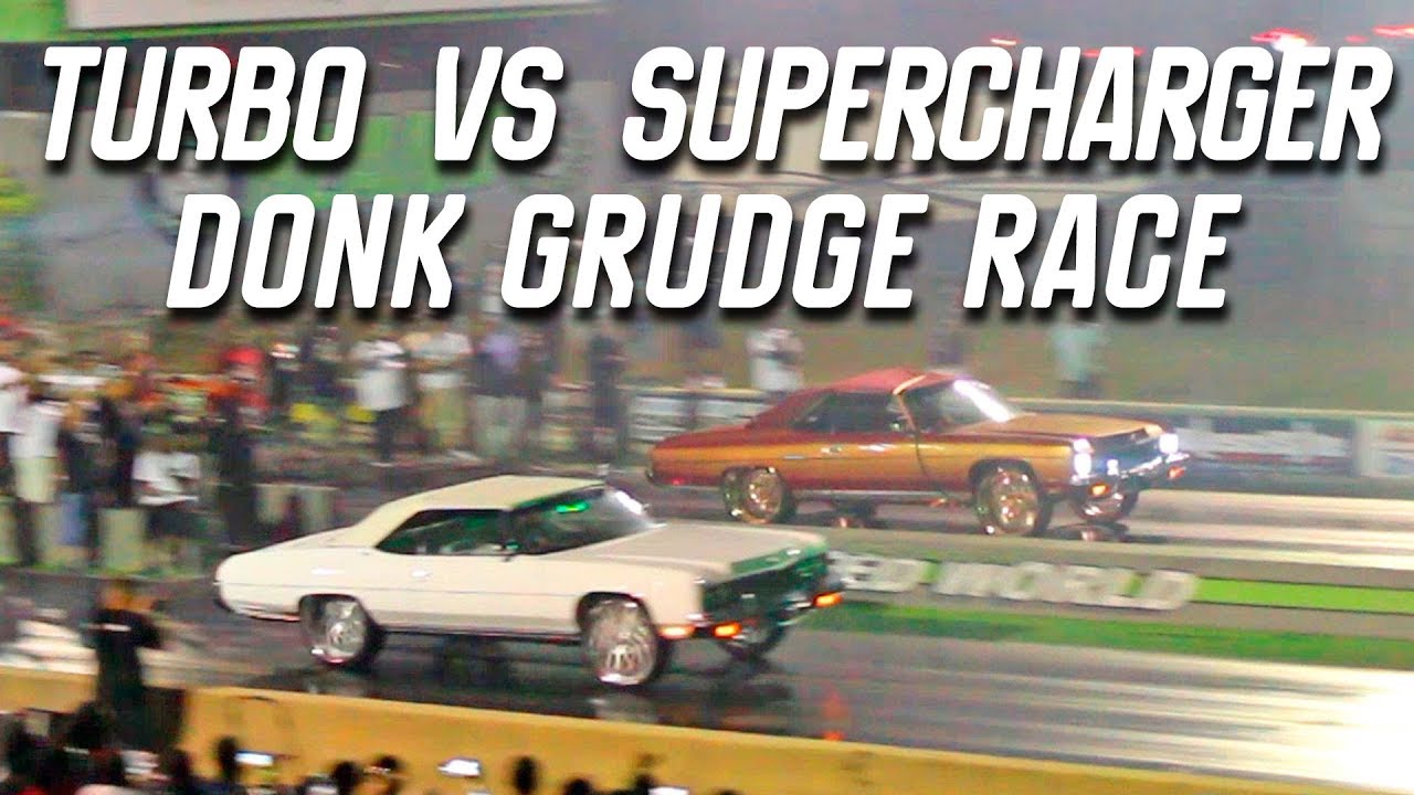 MACHO SUPERCHARGED DONK VS KARMA TURBO LS DONK GRUDGE RACE