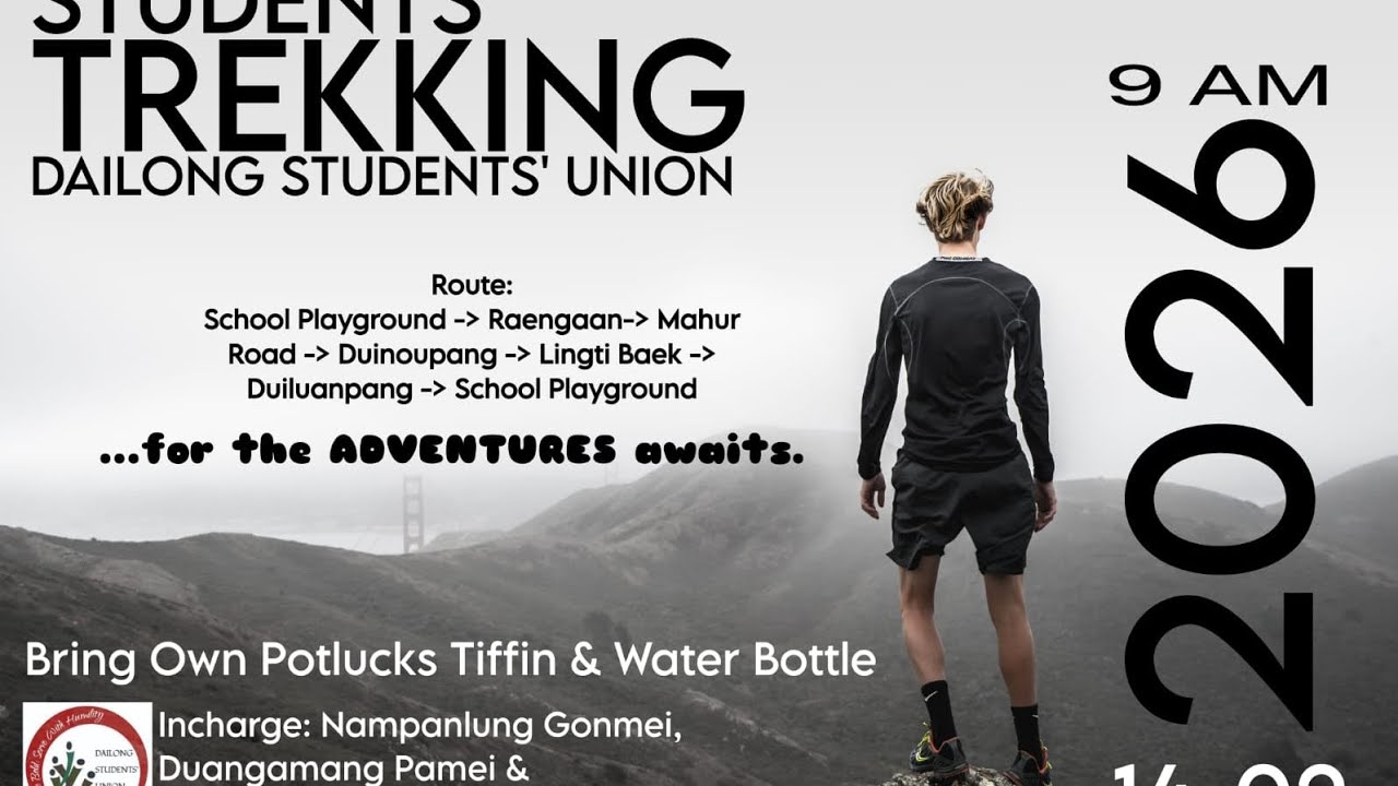 STUDENTS' TREKKING | DAILONG STUDENTS' UNION | 2026 | 2027 PLATINUM JUBILEE CELEBRATIONS VIBES 