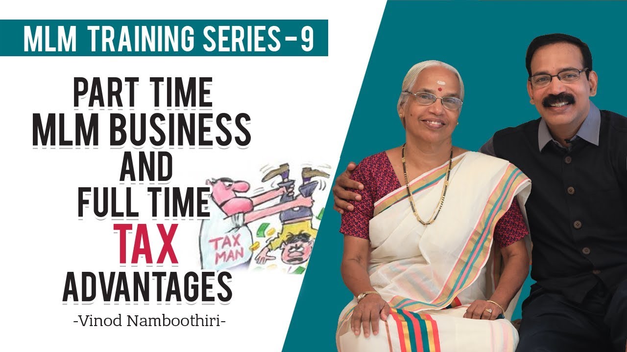 Part Time MLM Business and Full Time TAX Advantages | MLM Training Series - 9 | MLM Training English