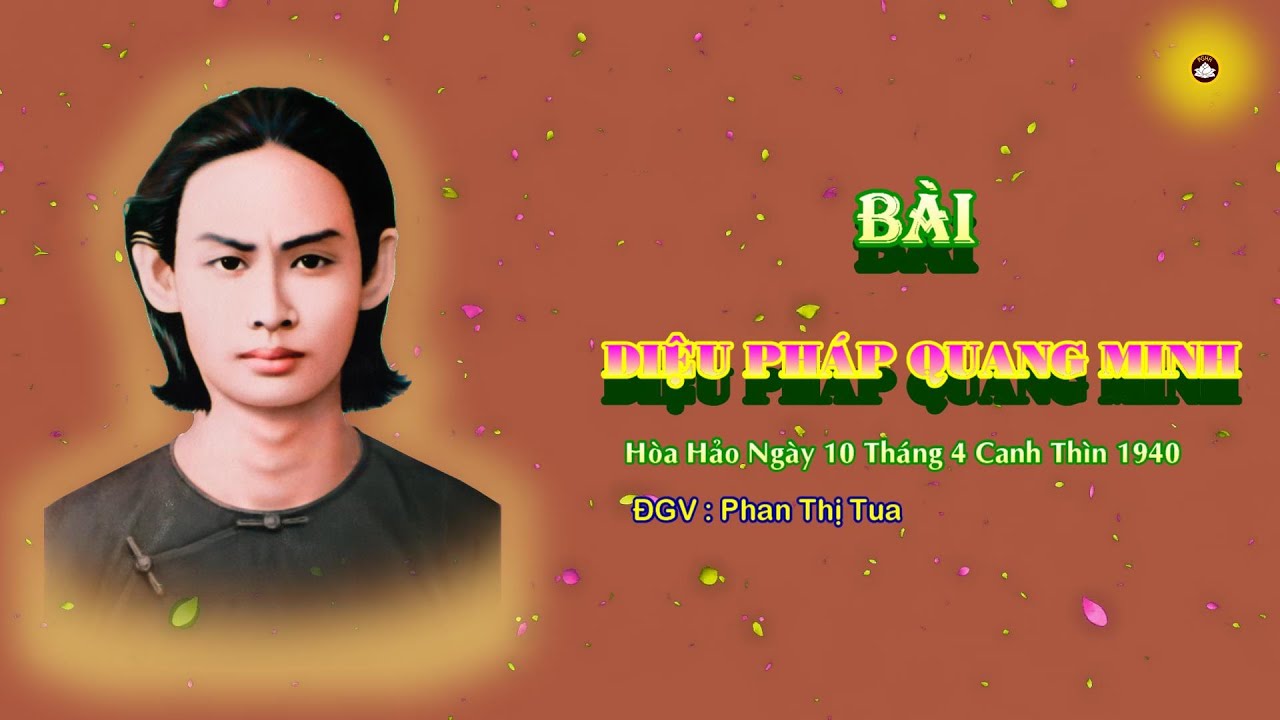 Bài: DIỆU PHÁP QUANG MINH. ĐGV : Phan Thị Tua thành kính phụng ngâm