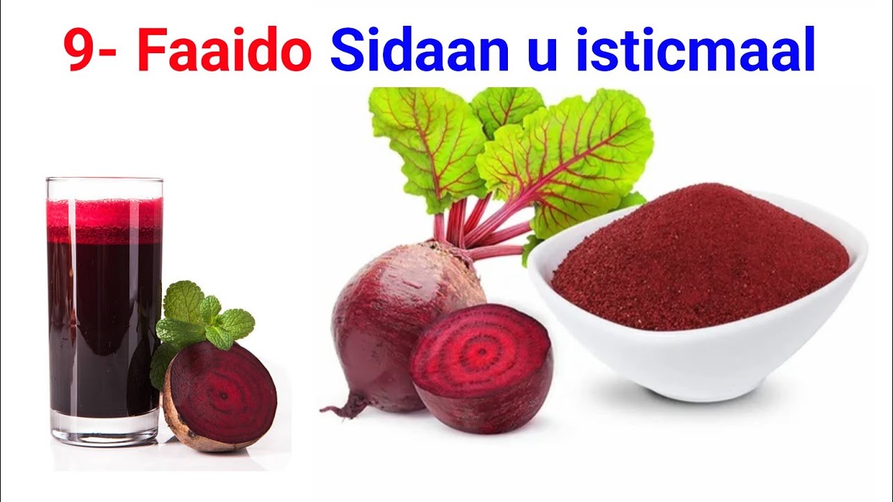 9- Faaido Sidaan u isticmaal bat-raafka ( beetroot-ka )
