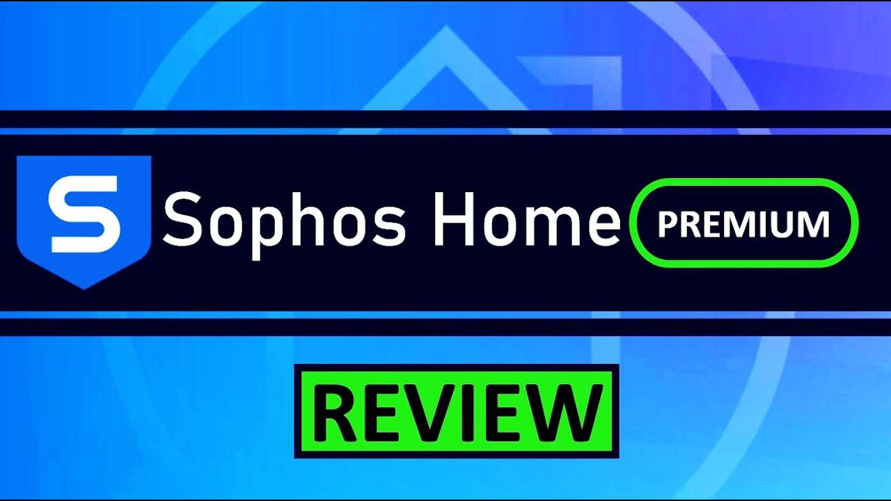 Sophos Home Premium Antivirus Review