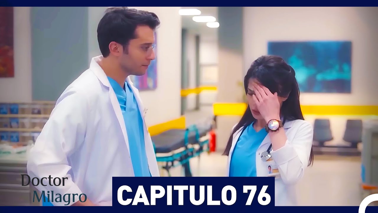 Doctor Milagro Cap&iacute;tulo 76