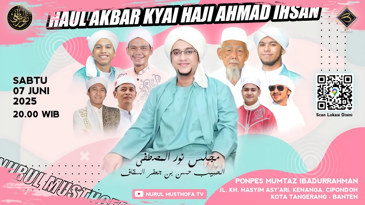 🔴 LIVE | HAUL KH. AHMAD IHSANI | Ponpes Mumtaz Ibadurrahman Cipondoh Tangerang | Sabtu , 7 Juni 2025
