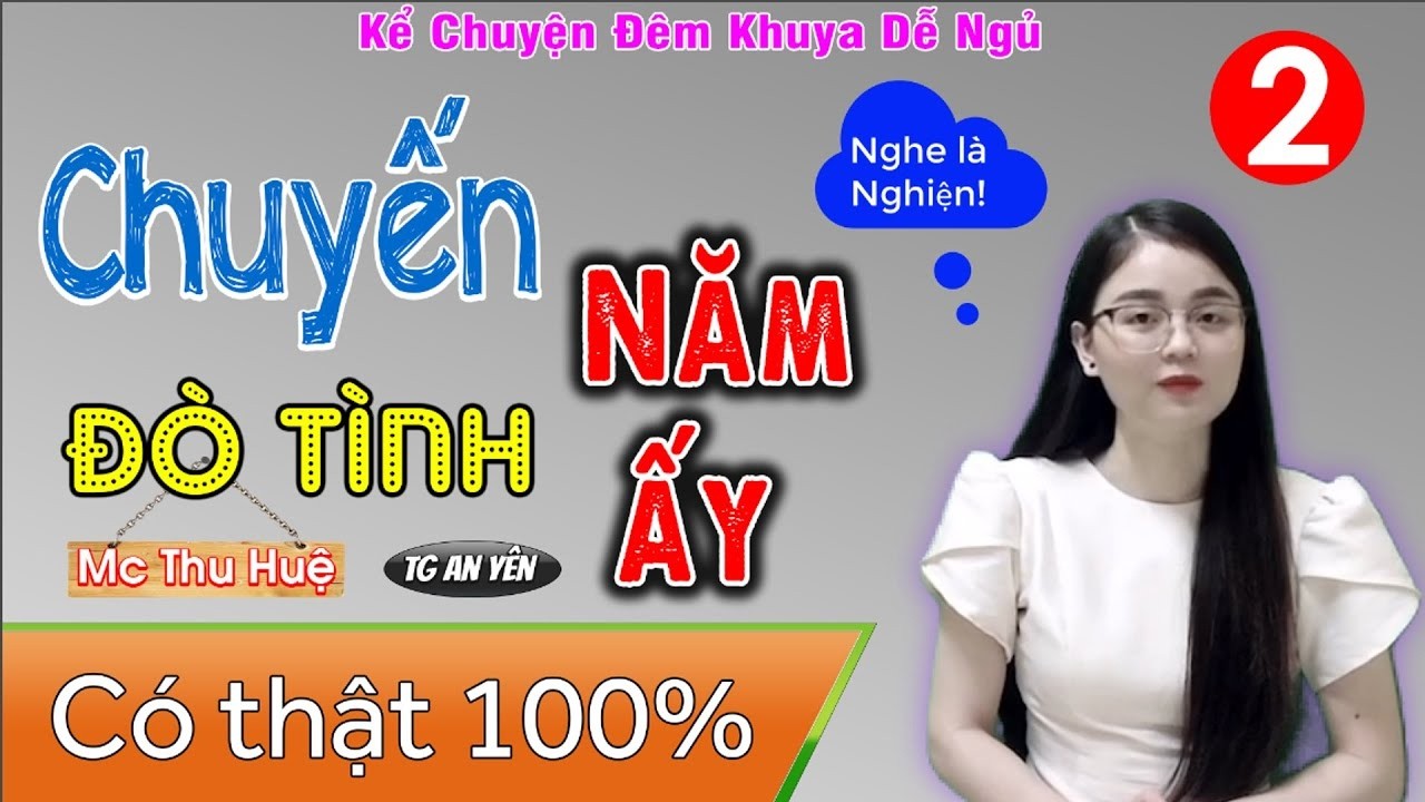 Nằm nghe kể chuyện đêm khuya đặc sắc - CHUYẾN ĐÒ TÌNH NĂM ẤY P2 - Siêu Phẩm nghe 5 phút ngủ ngon