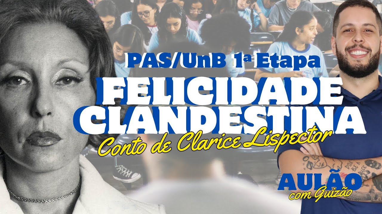 PAS 1 | Guizão analisa o conto "Felicidade clandestina", de Clarice Lispector (Subprograma 24/26)
