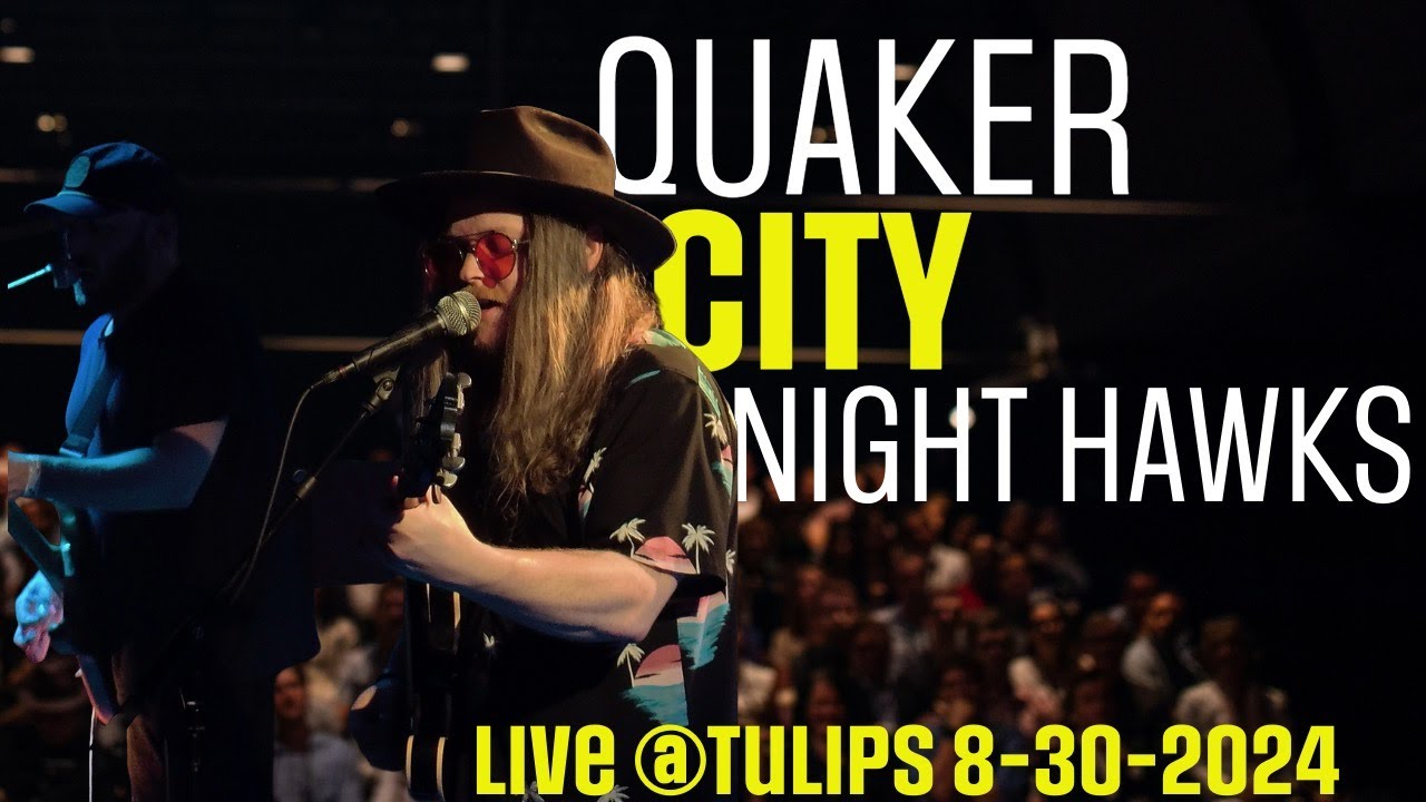 Quaker City Night Hawks Live at Tulips in Fort Worth 8-30-24