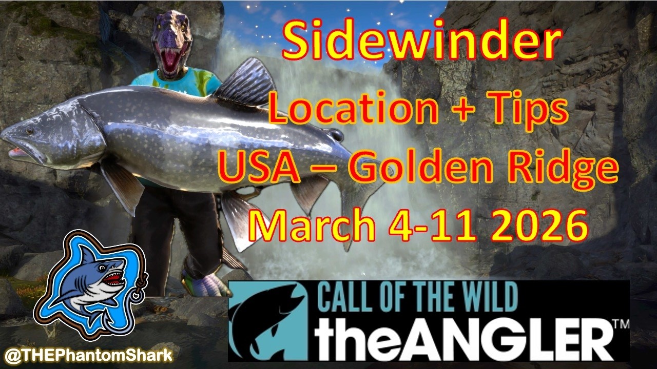 Legendary Fish Sidewinder Location This Week March 4-11 2026 USA GRR Call of the Wild The Angler