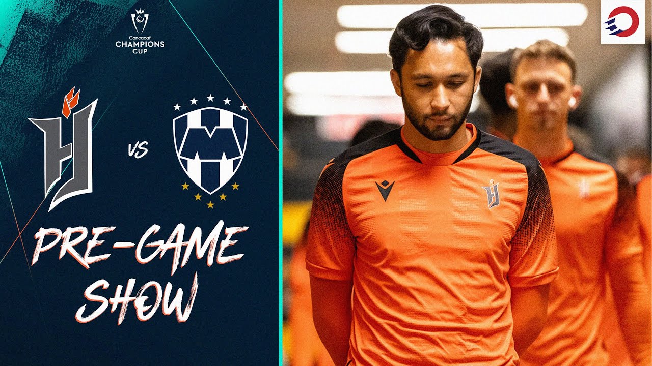 PRE-GAME SHOW 🔴 Forge FC 🇨🇦 vs. CF Monterrey 🇲🇽 | 2025 Concacaf Champions Cup (Leg 1) 🏆
