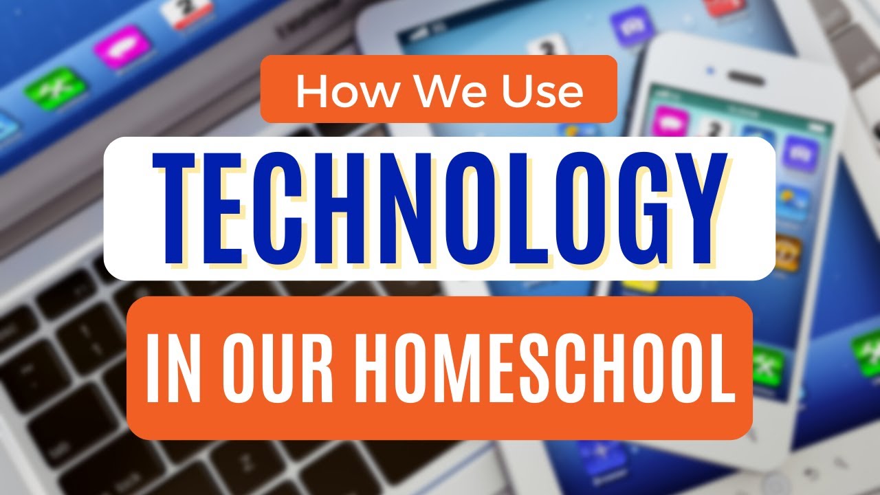 How We Utilize Technology in Our Homeschool | Homeschool Show & Tell Series