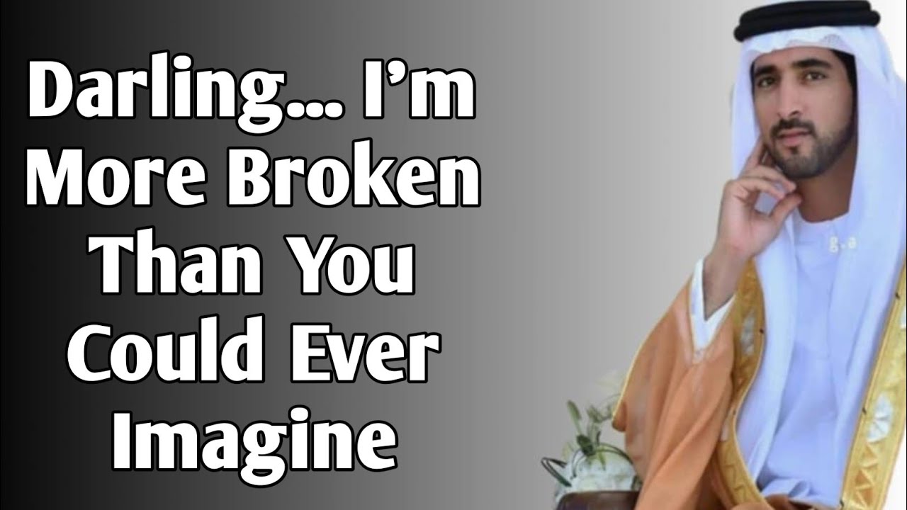 Darling... I'm More  Broken Than You Could Ever Imagine |fazza New English translate poem|fazza king