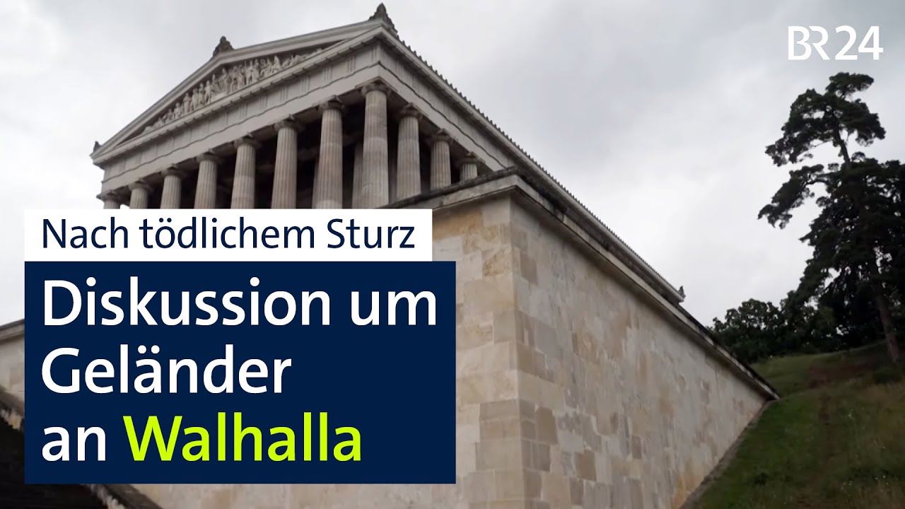 Walhalla: Sicherheitsdiskussion nach tödlichem Sturz | Abendschau | BR24