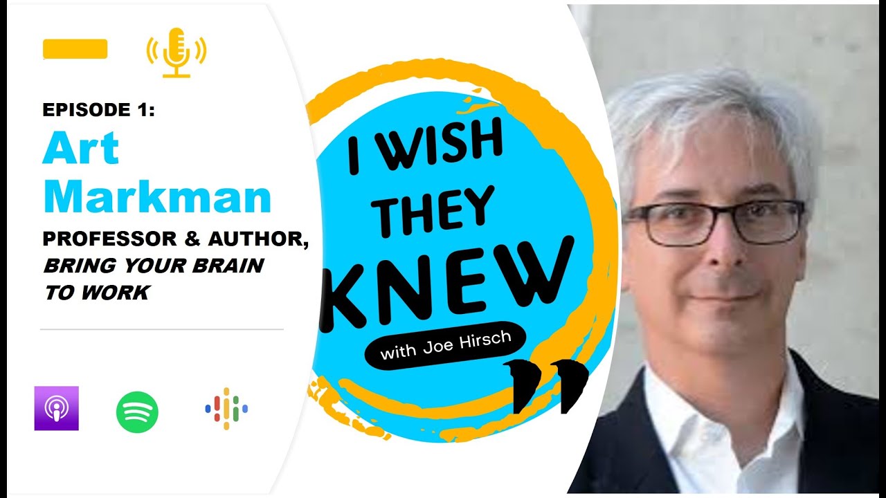 I Wish They Knew: Art Markman