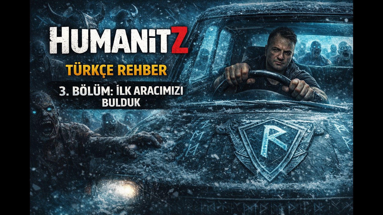 HumanitZ T&Uuml;RK&Ccedil;E REHBER 3.B&Ouml;L&Uuml;M: İLK ARACIMIZI BULDUK #humanitz #humanitzgameplay #humanitzgameplay