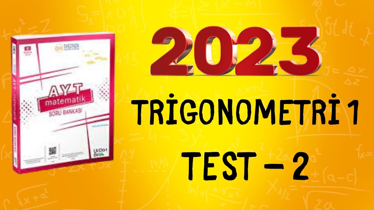 2023 | 345 AYT MATEMATİK SORU BANKASI ÇÖZÜMLERİ | TRİGONOMETRİ 1 TEST 2