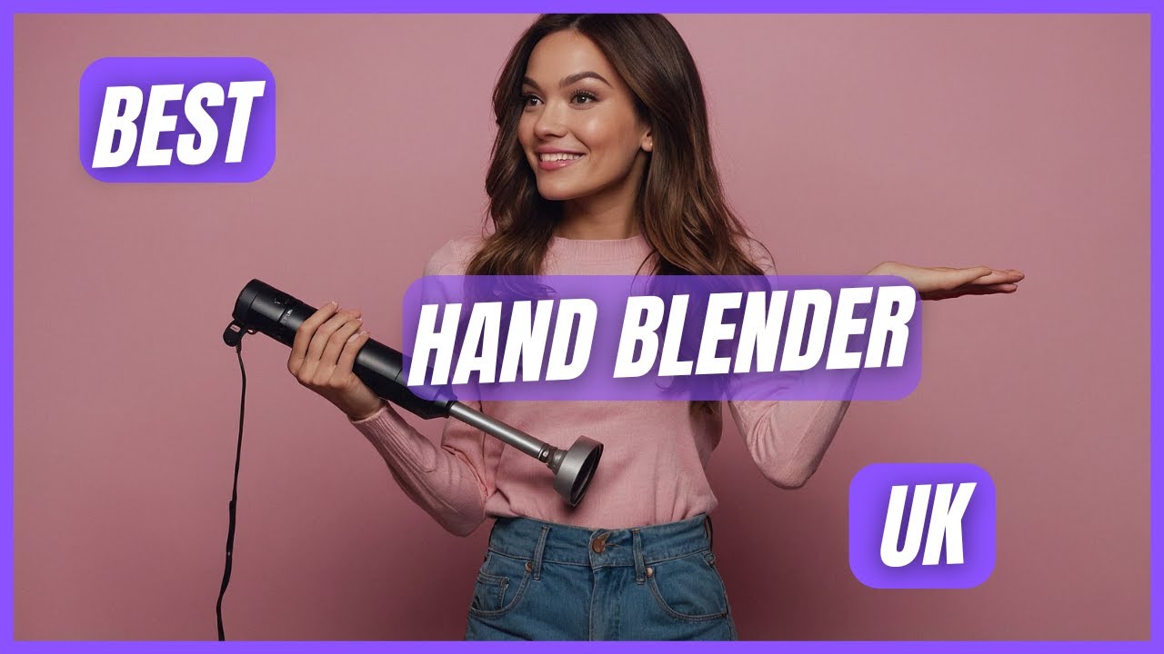 Best Hand Blender uk (Best Immersion Blender UK)