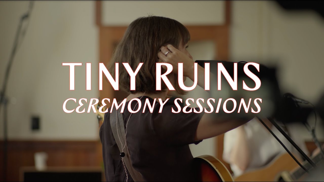 Tiny Ruins - Ceremony Sessions - 'Earthly Things' - Live