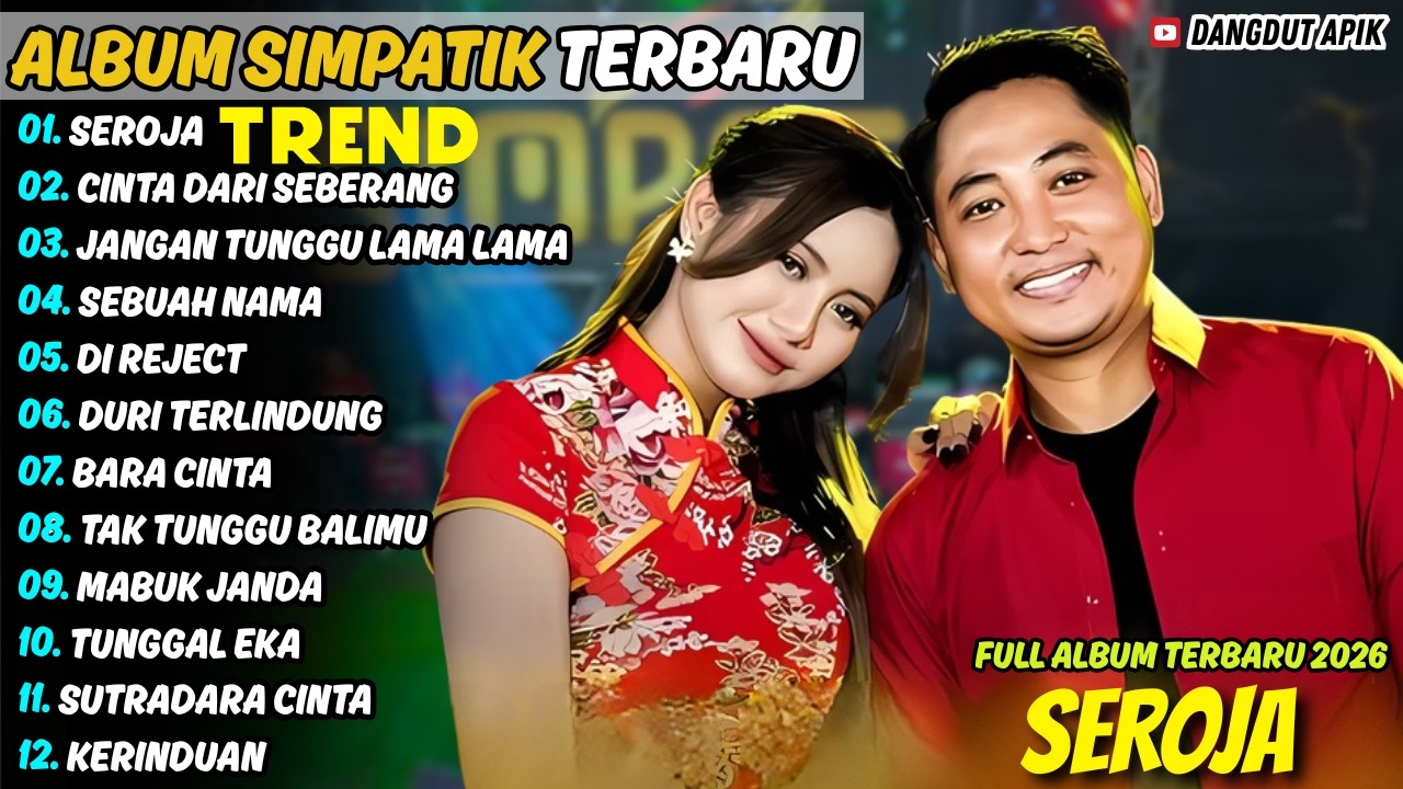 SEROJA - CINTA DARI SEBERANG - Fira Cantika Ft Irwan Krisdiyanto - Dangdut Apik Full Album Terbaru